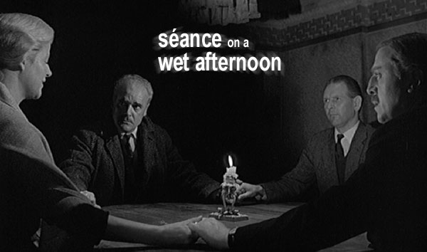 Seance on a Wet Afternoon