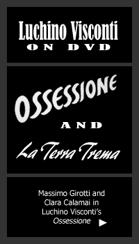Luchino Visconti on DVD: Ossessione and La Terra Trema