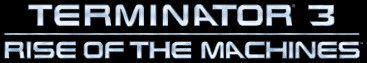 Terminator 3: Rise of the Machines