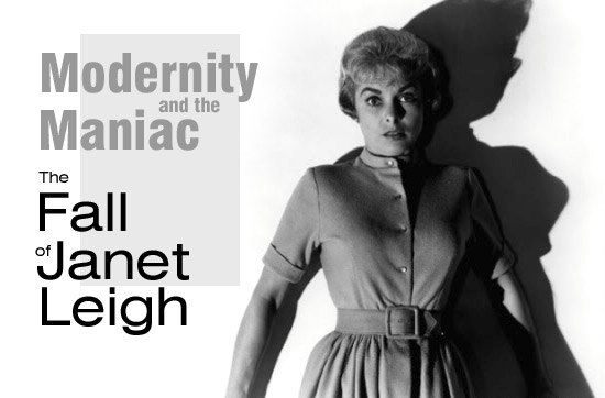 Modernity and the Maniac: The Fall of Janet Leigh