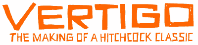 Vertigo: The Making of a Hitchcock Classic
