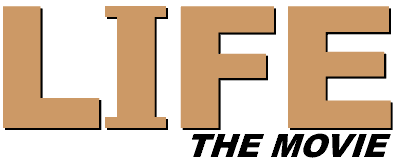 Life: The Movie